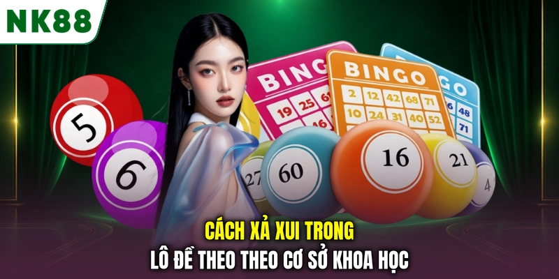 Cách xả xui trong lô đề bằng phương pháp ghi chép và phân tích dữ liệu Cách xả xui trong lô đề theo cơ sở khoa học